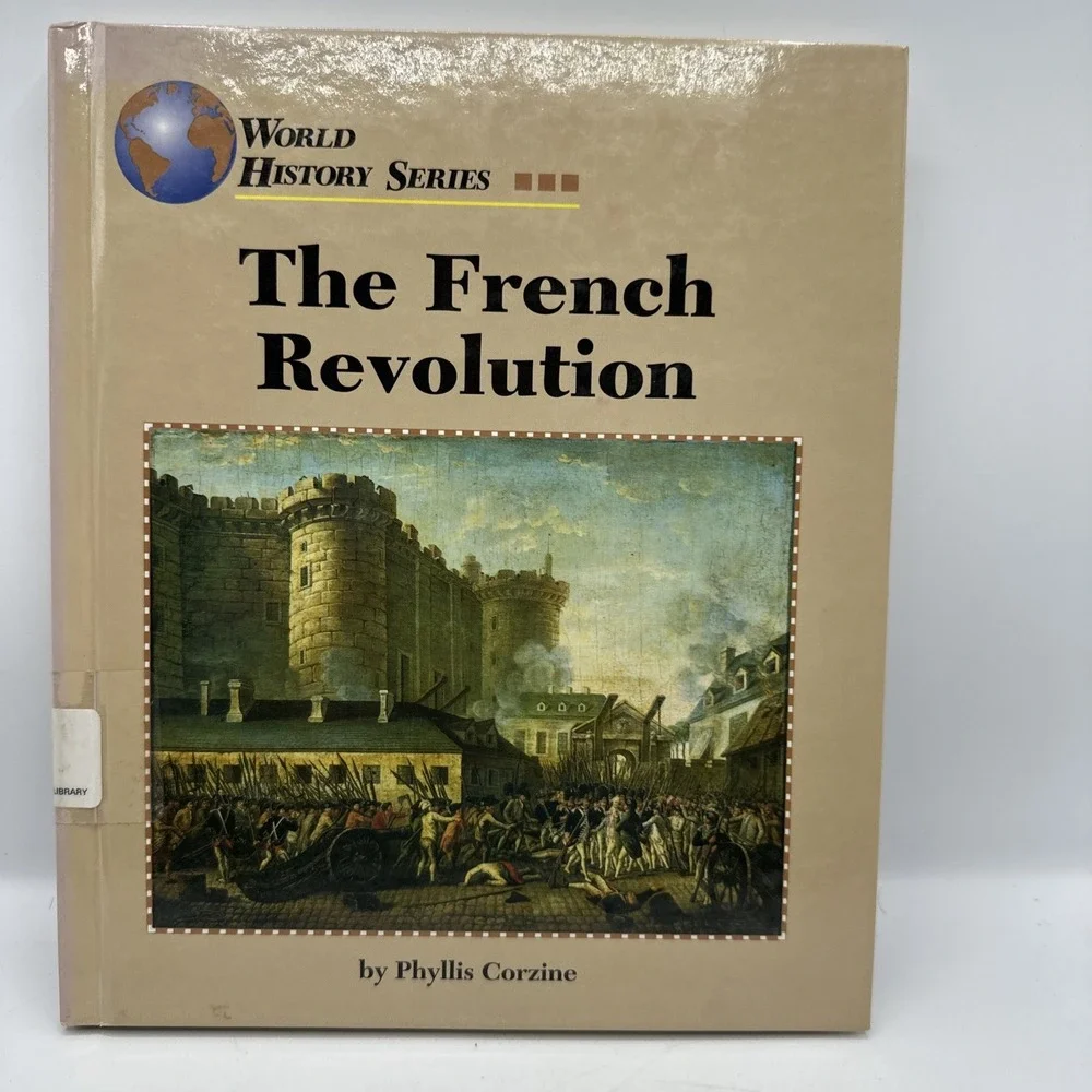 The French Revolution (World History Series) by Phyllis A. Corzine HC Ex Liberia